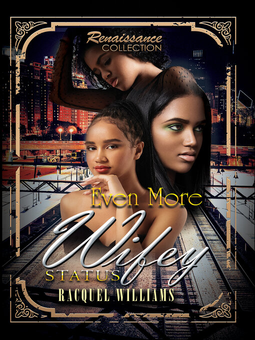 Title details for Even More Wifey Status by Racquel Williams - Available